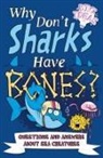 Clare Hibbert, William Potter, William (Author) Potter, Marc Powell, Marc Hibbert Powell, Luke Seguin-Magee - Why Don''t Sharks Have Bones?