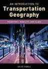 Julie Cidell - Introduction to Transportation Geography