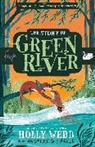 HOLLY WEBB, Holly Webb, Webb Holly - The Story of Greenriver
