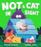 FRANCES STICKLEY, Frances Stickley, Eamonn O'Neill - Not a Cat In Sight