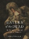 Kevin J. Wetmore Jr., Jr. Wetmore, Kevin J. Wetmore Jr - Eaters of the Dead