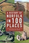 David Robertson, Susanna Wade Martins, Peter Wade-Martins, Susanna Wade-Martins - A History of Norfolk in 100 Places