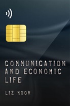 Moor, Liz Moor, Moor Liz - Communication and Economic Life