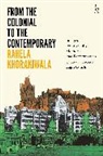 Rahela Khorakiwala, Khorakiwala Rahela Khorakiwala - From the Colonial to the Contemporary
