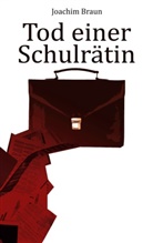 Joachim Braun - Tod einer Schulrätin