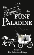 L. M. R., Luis Rimmel - Die Ballade der Fünf Paladine