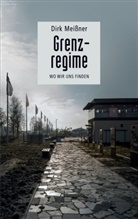Dirk Meissner - Grenzregime