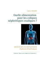 Cédric Menard - Quelle alimentation pour les coliques néphrétiques oxaliques ?