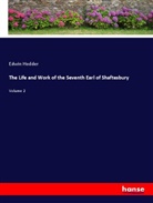 Edwin Hodder - The Life and Work of the Seventh Earl of Shaftesbury