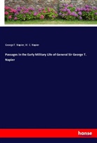 George T. Napier, W. C. Napier - Passages in the Early Military Life of General Sir George T. Napier