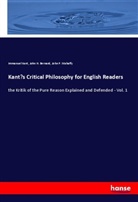 John H. Bernard, Immanuel Kant, John P. Mahaffy - Kant's Critical Philosophy for English Readers