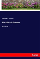 Demetrius C. Boulger - The Life of Gordon