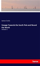 James Cooks - Voyage Towards the South Pole and Round the World