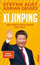 Stefa Aust, Stefan Aust, Adrian Geiges - Xi Jinping - der mächtigste Mann der Welt