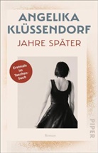 Angelika Klüssendorf - Jahre später