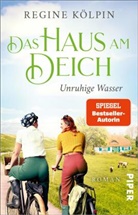 Regine Kölpin - Das Haus am Deich - Unruhige Wasser