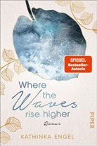Kathinka Engel - Where the Waves Rise Higher