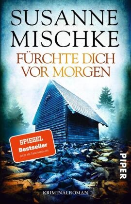 Susanne Mischke - Fürchte dich vor morgen - Kriminalroman | Fesselnde Mörderjagd in der Prepper-Szene