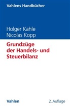 Holge Kahle, Holger Kahle, Nicolas Kopp - Grundzüge der Handels- und Steuerbilanz