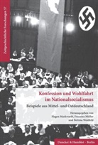 Hage Markwardt, Hagen Markwardt, Fruzsin Müller, Fruzsina Müller, Bettin Westfeld, Bettina Westfeld - Konfession und Wohlfahrt im Nationalsozialismus.