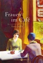 Tanj Schlie, Tanja Schlie - Frauen im Café