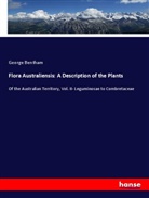 George Bentham - Flora Australiensis: A Description of the Plants