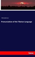 Anonymous - Pronunciation of the Tibetan Language