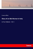 Frances Elliot - Diary of an Idle Woman in Italy