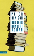 Peter Henisch - Der Jahrhundertroman
