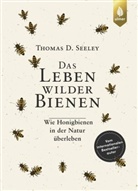 Thomas D. Seeley - Das Leben wilder Bienen