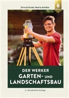 Ortru Grieb, Ortrud Grieb, Maria Schöler - Der Werker. Garten- und Landschaftsbau