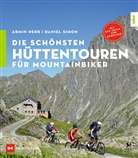 Armin Herb, Daniel Simon - Die schönsten Hüttentouren für Mountainbiker