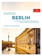 Fotoverlag Huber GmbH &amp; Co., Jürgen Straßburger, Bodo Müller, Fotoverlag Huber GmbH &amp; Co. - Planungskarte Wasserstraßen Berlin