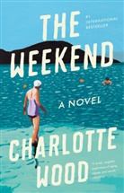 Charlotte Wood - The Weekend