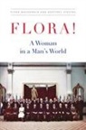 Flora Macdonald, Geoffrey Stevens - Flora!: A Woman in a Man's World