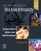 Kenneth Krackow, William Mihalko, William M. Mihalko, William M. (Campbell Clinic Orthopaedics; Associate Professor Mihalko, Mihalko William M., Michael A. Mont... - The Technique of Total Knee Arthroplasty