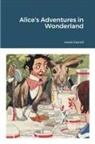 Lewis Carroll - Alice's Adventures in Wonderland