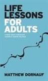 Matthew Dornauf - Life Lessons for Adults