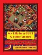 Don Vito Radice, Sue Littleton, Mariclaire Pringle - My Life in a CULT & Other Stories