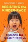 Christopher P Brown, Christopher P. Brown, Nancy File, Christopher P Brown, Christopher P. Brown, Nancy File - Resisting the Kinder-Race