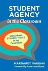 Anne Haas Dyson, Margaret Vaughn - Student Agency in the Classroom