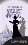Patsy Trench - The Makings of Violet Frogg