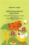 Elisabetta Siggia - The Intolerant Glutton