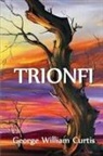 George William Curtis - Trionfi