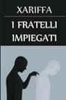 Xariffa - I Fratelli Impiegati