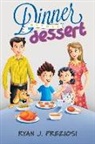 Ryan Preziosi - Dinner Before Dessert
