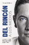 Fernando Del Rincon - del Rincon a Los Medios: Volume 1