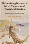 Richard Fallon, Richard (University of Birmingham) Fallon - Reimagining Dinosaurs in Late Victorian and Edwardian Literature
