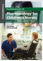 Peter Dryden, I Peate, Ia Peate, Ian Peate, Ian (University of Hertfordshire Peate, Ian Dryden Peate... - Fundamentals of Pharmacology for Children''s Nurses