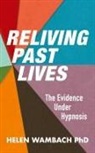 Helen Wambach - Reliving Past Lives